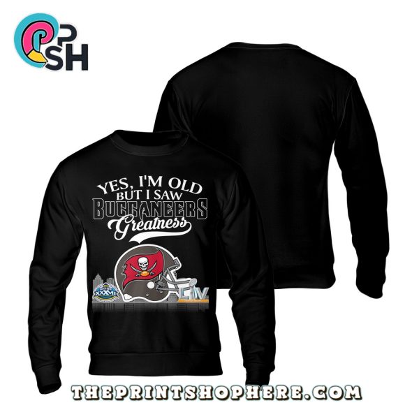 Yes, Old But I Saw Tampa Bay Buccaneers Greatness T-Shirt
